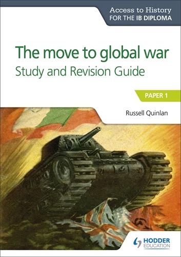 Cover of Access to History for the IB Diploma: The move to global war Study and Revision Guide, published by Hodder Education